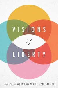 bokomslag Visions of Liberty