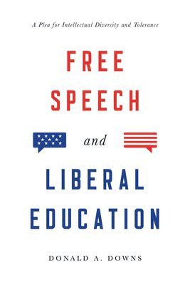 Free Speech and Liberal Education 1