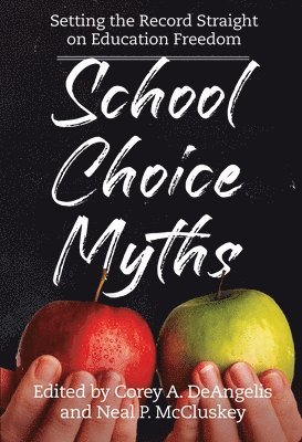 bokomslag School Choice Myths