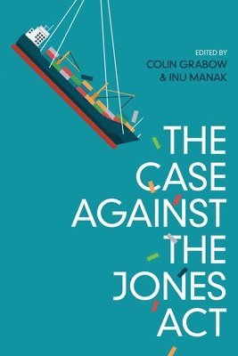 Colin Grabow, Inu Manak - Case against the Jones Act, Häftad