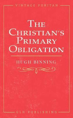 Christian's Primary Obligation