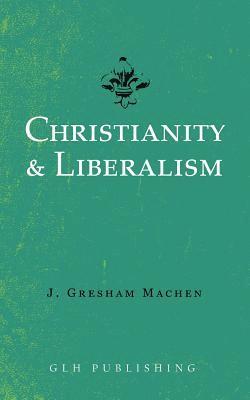 Christianity & Liberalism 1