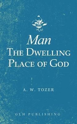 Man-The Dwelling Place of God 1