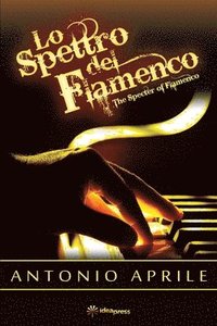 bokomslag Lo Spettro Del Flamenco