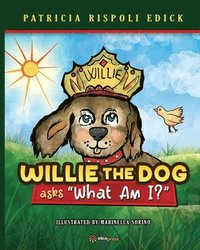 bokomslag Willie the Dog Asks What Am I?
