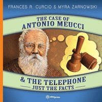 bokomslag Case of Antonio Meucci & the Telephone