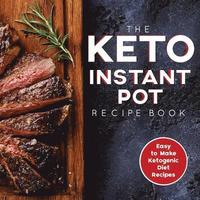 bokomslag The Keto Instant Pot Recipe Book