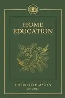 Charlotte Mason, Bella Mente Press - Home Education, Häftad. Tillgänglighet: Lägg i varukorg