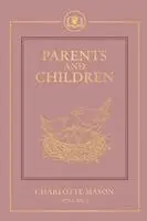 Charlotte Mason, Bella Mente Press - Parents & Children, Häftad. Tillgänglighet: Lägg i varukorg