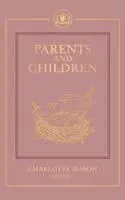 Charlotte Mason, Bella Mente Press - Parents & Children, Inbunden. Tillgänglighet: Lägg i varukorg