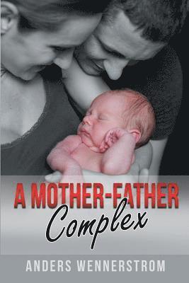 bokomslag A Mother-Father Complex