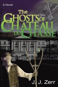 bokomslag The Ghosts of Chateau du Chasse