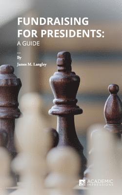 James Langley - Fundraising for Presidents: A Guide, Häftad
