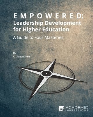 bokomslag Empowered: Leadership Development for Higher Education