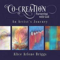 bokomslag Co-Creation Partnering with God: An Artist's Journey