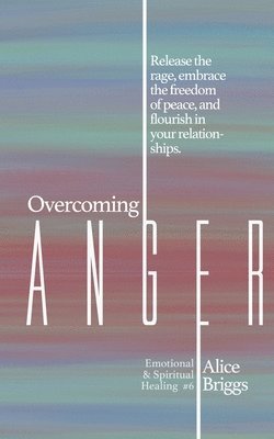 Alice Briggs - Overcoming Anger, Häftad