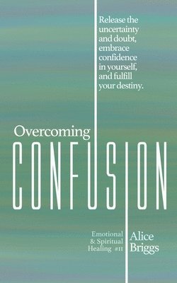 Alice Briggs - Overcoming Confusion, Häftad