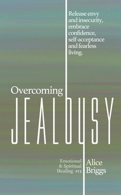 Alice Briggs - Overcoming Jealousy, Häftad