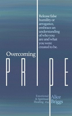 Alice Briggs - Overcoming Pride, Häftad
