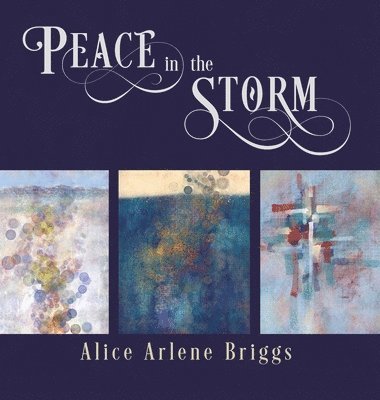Alice Briggs - Peace in the Storm, Inbunden