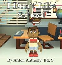 bokomslag Anthony, A: I Don't Like School