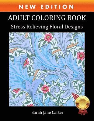Sarah Jane Carter - Adult Coloring Book: Stress Relieving Floral Designs, Häftad