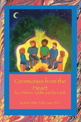 Ceremonies from the Heart 1