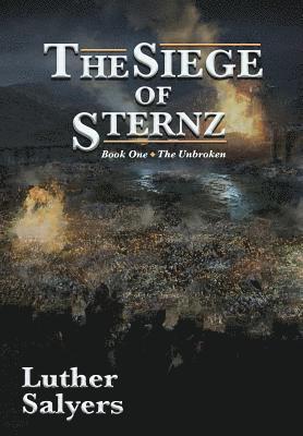 Luther Salyers - Siege of Sternz, Inbunden