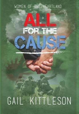 Gail Kittleson - All for the Cause, Inbunden