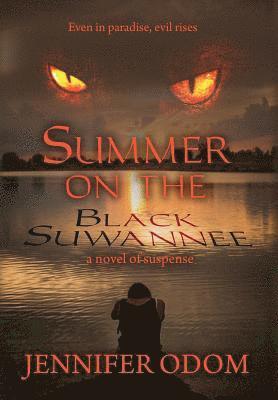 Summer on the Black Suwannee 1