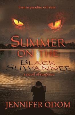 Summer on the Black Suwannee 1