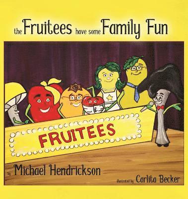 The Fruitees Have Some Family Fun 1