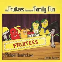 bokomslag The Fruitees Have Some Family Fun