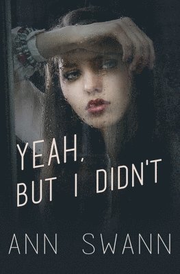 Ann Swann - Yeah, but I Didn't, Häftad