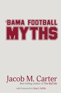 bokomslag 'Bama Football Myths