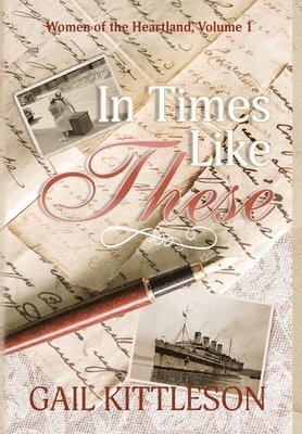 Gail Kittleson - In Times Like These, Inbunden