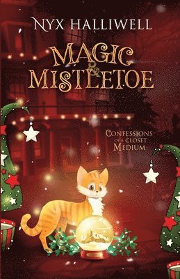 bokomslag Magic & Mistletoe Confessions of a Closet Medium, Book 2