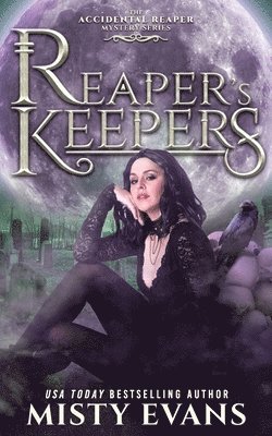 Misty Evans - Reaper's Keepers, The Accidental Reaper Paranormal Urban Fantasy Series, Book 2, Häftad