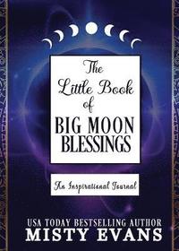bokomslag Little Book of Big Moon Blessings