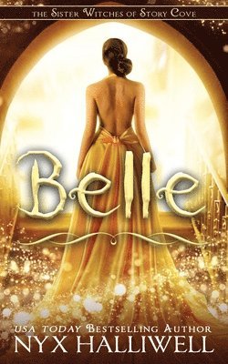 bokomslag Belle, Sister Witches of Story Cove Spellbinding Cozy Mystery Series, Book 2