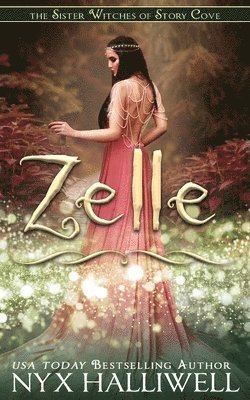 Zelle, Sister Witches of Story Cove Spellbinding Cozy Mystery Series, Book 5 1