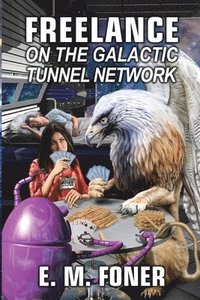 bokomslag Freelance on the Galactic Tunnel Network