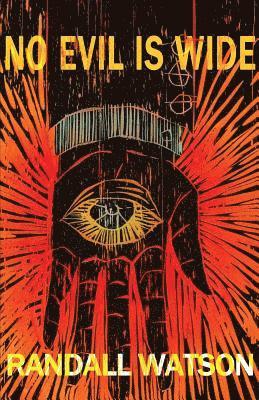Randall Watson - No Evil is Wide, Häftad
