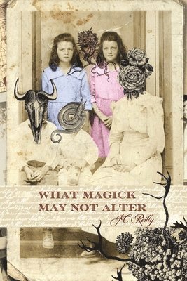 bokomslag What Magick May Not Alter