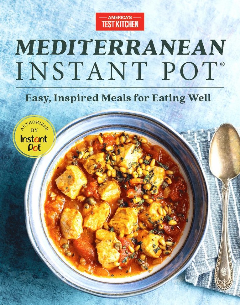 America's Test Kitchen, America's Test Kitchen, America'S Test Kitchen - Mediterranean Instant Pot, Inbunden