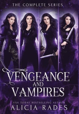 Alicia Rades - Vengeance and Vampires, Inbunden