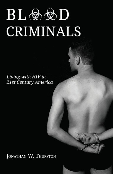 Jonathan W Thurston - Blood Criminals, Häftad