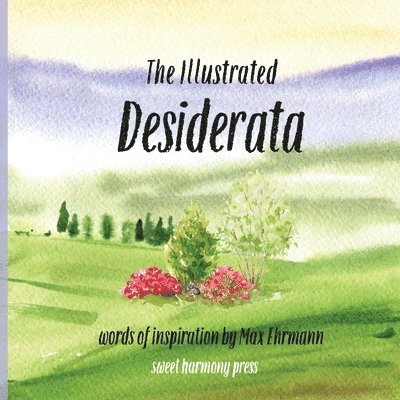 The Illustrated Desiderata 1