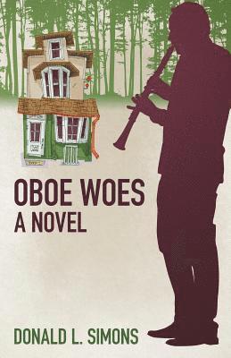Donald L. Simons - Oboe Woes, a novel, Häftad