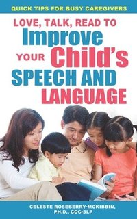 bokomslag Love, Talk, Read To Improve Your Child's Speech and Language